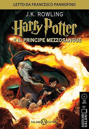 Harry Potter e il principe mezzosangue letto da Francesco Pannofino by J.K. Rowling, J.K. Rowling