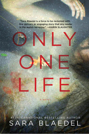 Only One Life by Sara Blaedel