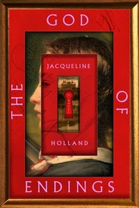 The God of Endings by Jacqueline Holland
