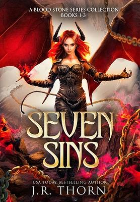 Seven Sins: The Blood Stone Series Books 1-3 by J.R. Thorn