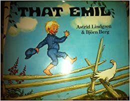 That boy Emil! by Astrid Lindgren
