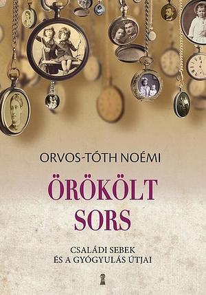 Örökölt sors by Orvos-Tóth Noémi