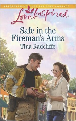 Safe in the Fireman's Arms by Tina Radcliffe