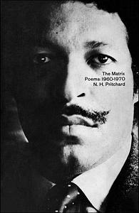 The Matrix: Poems: 1960-1970 by N.H. Pritchard