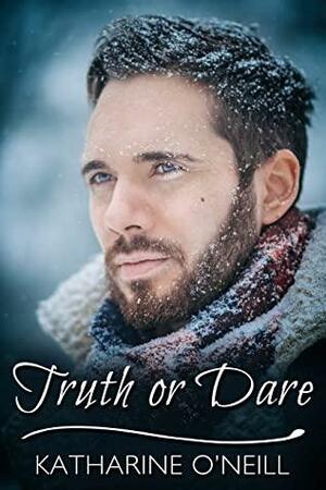 Truth or Dare by Katharine O'Neill