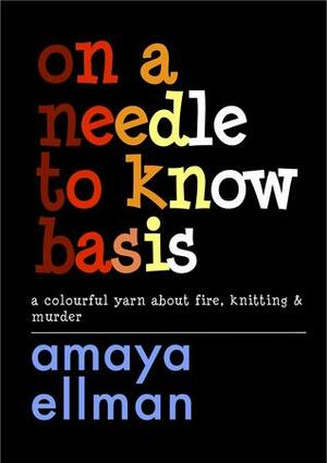 On A Needle To Know Basis by Carla H. Krueger