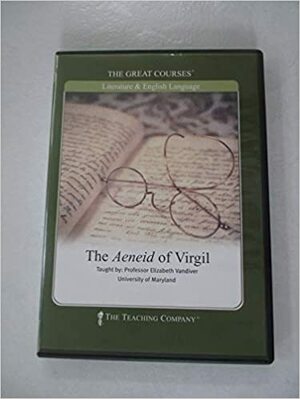 The Aeneid of Virgil by Elizabeth Vandiver