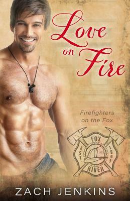 Love on Fire by Zach Jenkins
