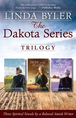 The Dakota Series Trilogy: Three Spirited Novels by a Beloved Amish Writer by Linda Byler