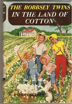 The Bobbsey Twins In the Land of Cotton by Laura Lee Hope