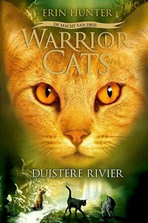 Warrior Cats: Duistere rivier (De macht van drie by Erin Hunter