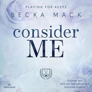 Consider Me by Becka Mack