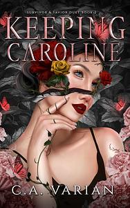 Keeping Caroline by C.A. Varian