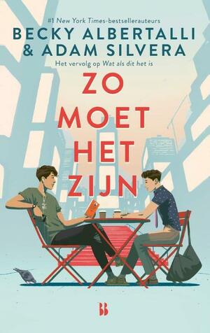 Zo moet het zijn by Becky Albertalli, Adam Silvera