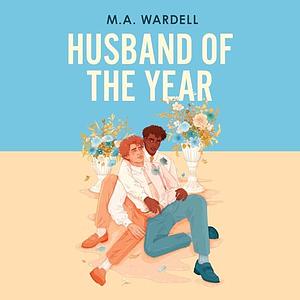 Husband of the Year by M.A. Wardell