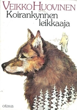 Koirankynnen leikkaaja by Veikko Huovinen