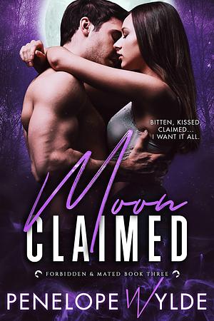 Moon Claimed by Penelope Wylde, Penelope Wylde
