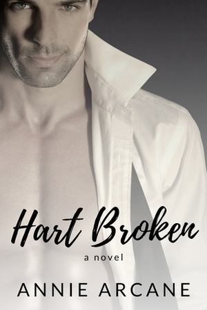 Hart Broken by Annie Arcane