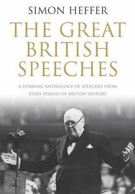 The Great British Speeches by Simon Heffer