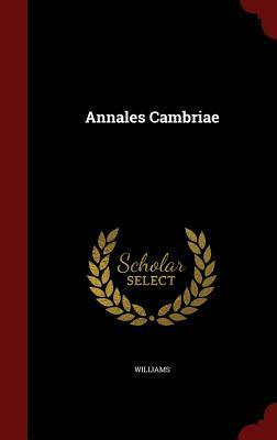 Annales Cambriae by John Williams