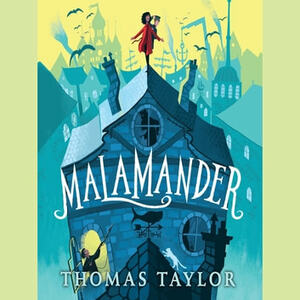 Malamander by Thomas Taylor