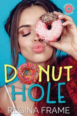 Donut Hole: National Donut Day Collabration by Regina Frame