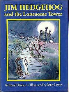 Jim Hedgehog and the Lonesome Tower by Russell Hoban