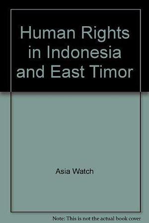 Human Rights in Indonesia and East Timor by Diane Orentlicher