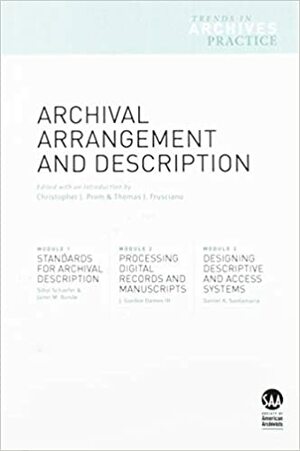 Archival Arrangement and Description by Christopher J. Prom