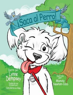 Saca al Perro by Lynne Dempsey