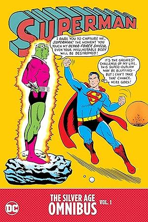 Superman: The Silver Age Omnibus 1 by Otto Binder, Jerry Siegel