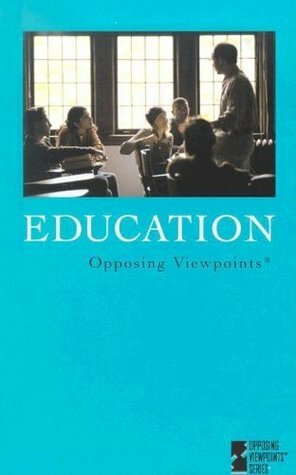 Education: Opposing Viewpoints by Mary E. Williams