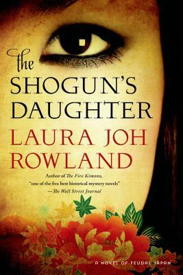 Shogun's Daughter by Laura Joh Rowland