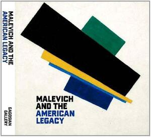 Malevich and the American Legacy by Ealan Wingate, Alison McDonald