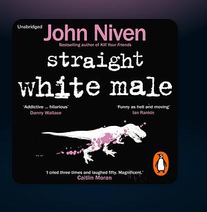 Straight White Male by John Niven