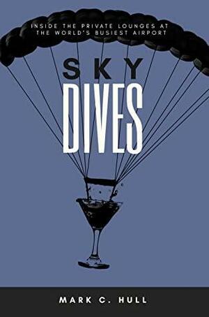 Sky Dives by Mark C. Hull