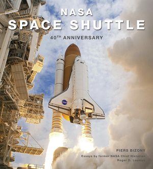 NASA Space Shuttle: 40th Anniversary by Piers Bizony