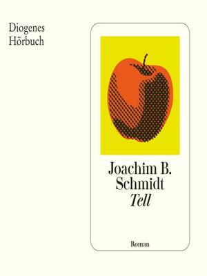 Tell by Joachim B. Schmidt