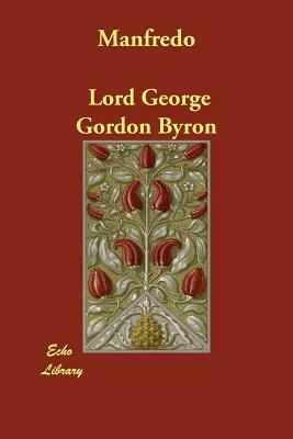 Manfredo by Lord George Gordon Byron