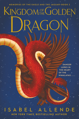 Kingdom of the Golden Dragon by Isabel Allende