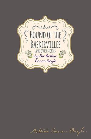 The Hound of the Baskervilles by Arthur Conan Doyle