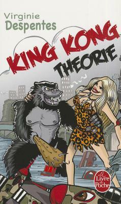 King Kong Théorie by Virginie Despentes