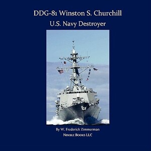 Ddg-81 Winston S. Churchill, U.S. Navy Destroyer by W. Frederick Zimmerman