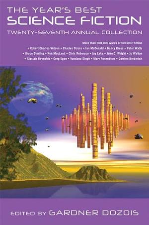 The Year's Best Science Fiction: Twenty-Seventh Annual Collection by Gardner Dozois