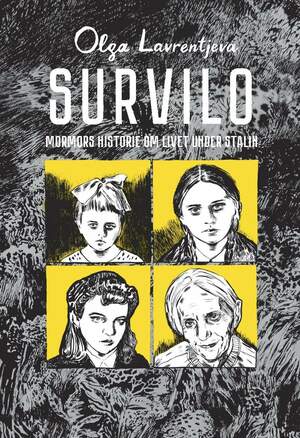 Survilo - mormors historie om livet under Stalin by Olga Lavrentieva