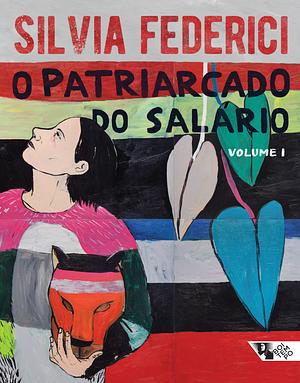 O patriarcado do salário by Silvia Federici