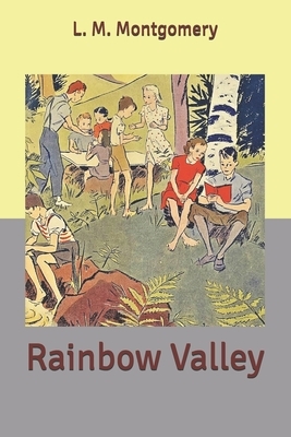 Rainbow Valley by L.M. Montgomery