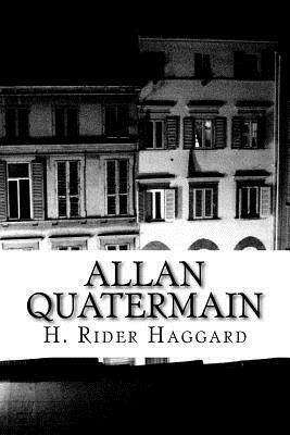 Allan Quatermain by H. Rider Haggard