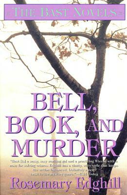 Bell, Book, and Murder: The Bast Mysteries by Rosemary Edghill