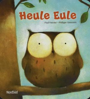 Heule Eule by Paul Friester